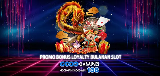 PROMO BONUS LOYALTY Bulanan Slot